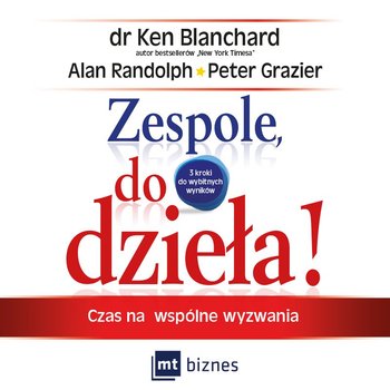 Zespole, do dzieła! - Blanchard Ken, Randolph Alan, Grazier Peter