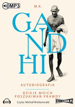 Autobiografia. Dzieje moich poszukiwań prawdy - Gandhi M.K