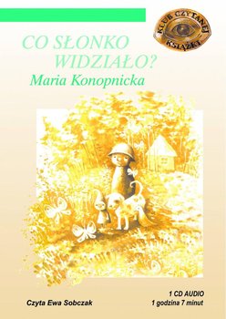 Co słonko widziało - Konopnicka Maria