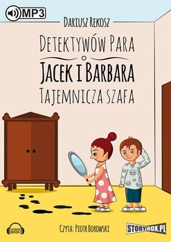 Detektywów para - Jacek i Barbara. Tom 1. Tajemnicza szafa - Rekosz Dariusz
