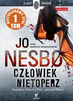Harry Hole. Tom 1. Człowiek nietoperz - Nesbo Jo