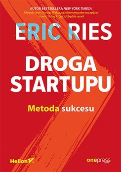 Droga Startupu. Metoda sukcesu - Ries Eric