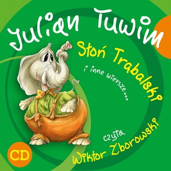 Słoń Trąbalski i inne wiersze... - Tuwim Julian