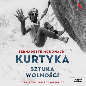 Kurtyka. Sztuka wolności - McDonald Bernadette