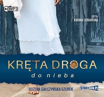 Kręta droga do nieba - Gałczyńska-Szurek Bożena