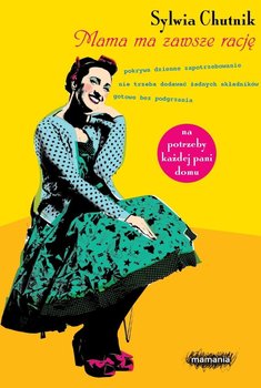 Mama ma zawsze rację - Chutnik Sylwia