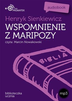 Wspomnienia z Maripozy - Sienkiewicz Henryk
