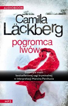 Saga o Fjallbace. Tom 9. Pogromca lwów - Lackberg Camilla