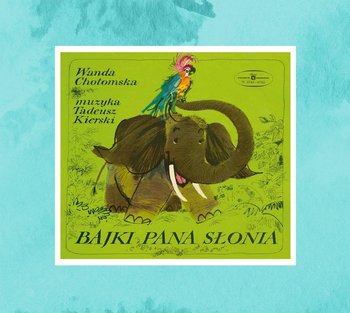 Bajki pana Słonia - Chotomska Wanda