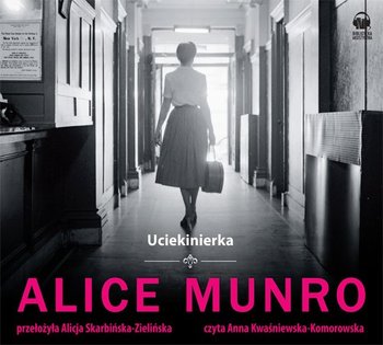 Uciekinierka - Munro Alice
