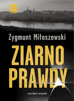 Ziarno prawdy. Teodor Szacki. Tom 2 - Miłoszewski Zygmunt