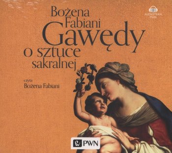 Gawędy o sztuce sakralnej - Fabiani Bożena