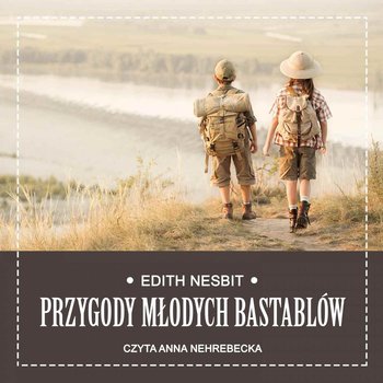 Przygody młodych Bastablów - Nesbit Edith