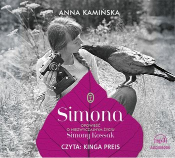 Simona. Opowieść o niezwyczajnym życiu Simony Kossak - Kamińska Anna