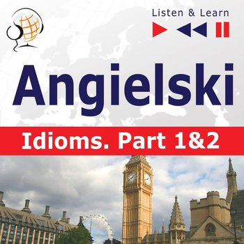 Angielski na Mp3. Idioms. Część 1-2 - Guzik Dorota
