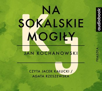 Na sokalskie mogiły - Kochanowski Jan