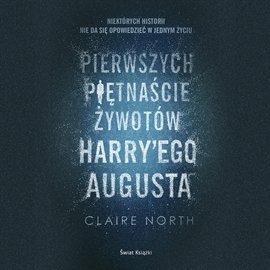 Pierwszych piętnaście żywotów Harry'ego Augusta - North Claire