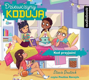 Dziewczyny kodują. Kod przyjaźni - Deutsch Stacia