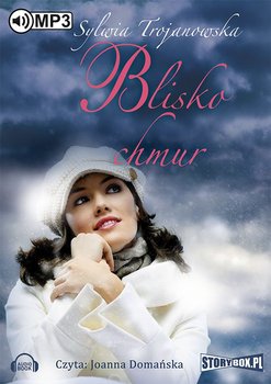 Blisko chmur - Trojanowska Sylwia