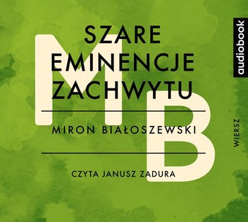 Szare eminencje zachwytu - Białoszewski Miron