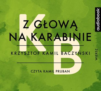 Z głową na karabinie - Baczyński Krzysztof Kamil