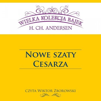 Nowe szaty Cesarza - Andersen Hans Christian