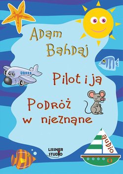 Pilot i Ja - Bahdaj Adam