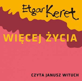 Więcej życia - Keret Etgar