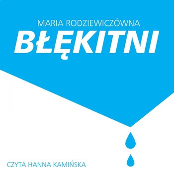 Błękitni - Rodziewiczówna Maria