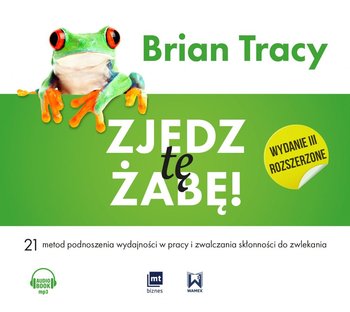 Zjedz tę żabę! - Tracy Brian