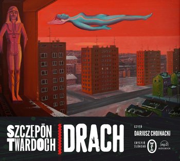 Drach. Edycyjo ślonsko - Twardoch Szczepan