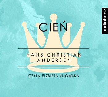 Cień. Część 11 - Andersen Hans Christian
