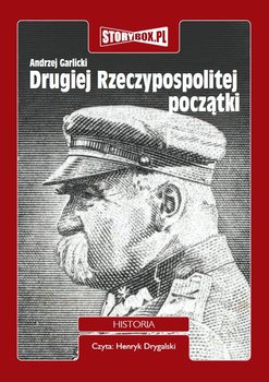 Drugiej Rzeczypospolitej początki - Garlicki Andrzej