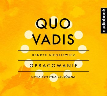 Quo vadis - opracowanie - Sienkiewicz Henryk