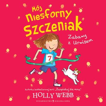Zabawy z Urwisem. Mój niesforny szczeniak. Tom 3 - Webb Holly