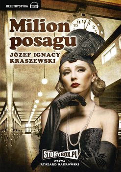 Milion posagu - Kraszewski Józef Ignacy