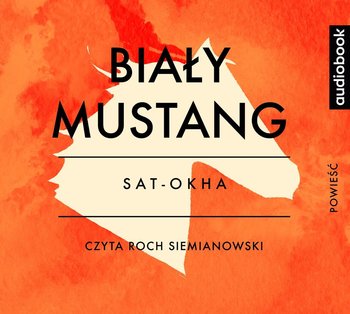 Biały mustang - Sat-Okha