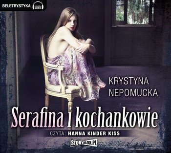Serafina i kochankowie - Nepomucka Krystyna