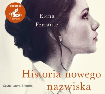 Genialna przyjaciółka. Tom 2. Historia nowego nazwiska - Ferrante Elena