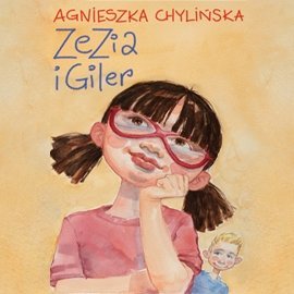 Zezia i Giler - Chylińska Agnieszka