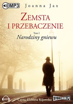 Zemsta i przebaczenie. Tom 1. Narodziny gniewu - Jax Joanna