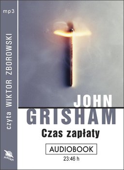 Czas zapłaty. Jake Brigance. Tom 2 - Grisham John