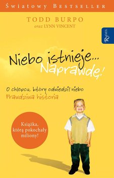 Niebo istnieje... Naprawdę! - Burpo Todd, Vincent Lynn