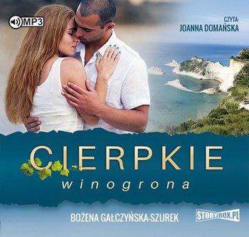 Cierpkie winogrona - Gałczyńska-Szurek Bożena