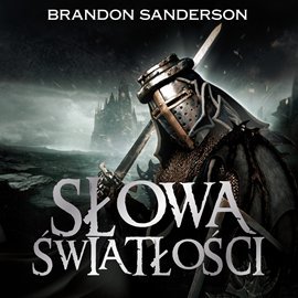 Archiwum burzowego światła. Tom 2. Słowa światłości - Sanderson Brandon
