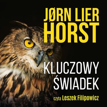 Kluczowy świadek. William Wisting. Tom 1 - Horst Jorn Lier