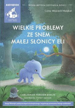Wielkie problemy ze snem małej słonicy Eli - Forssen Ehrlin Carl-Johan