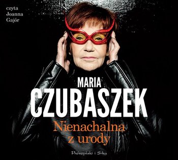 Nienachalna z urody - Czubaszek Maria