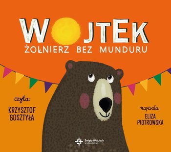 Wojtek. Żołnierz bez munduru - Piotrowska Eliza