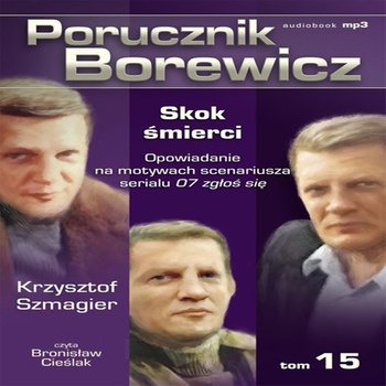 Skok śmierci. Porucznik Borewicz. Tom 15 - Szmagier Krzysztof